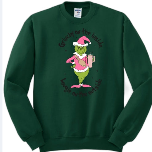 #2 Grinchy on the inside, bougie on the outside sweatshirt