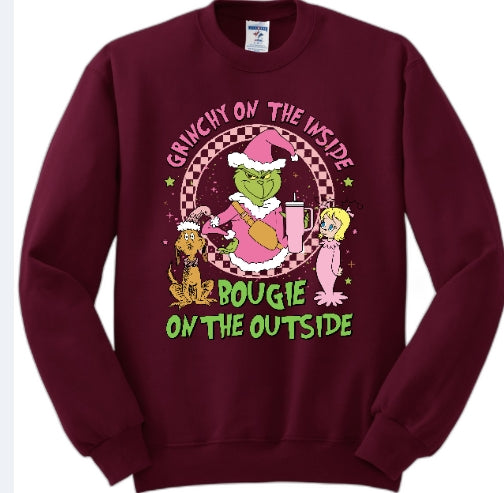 Grinchy on the inside, Bougie on the outside sweatshirt