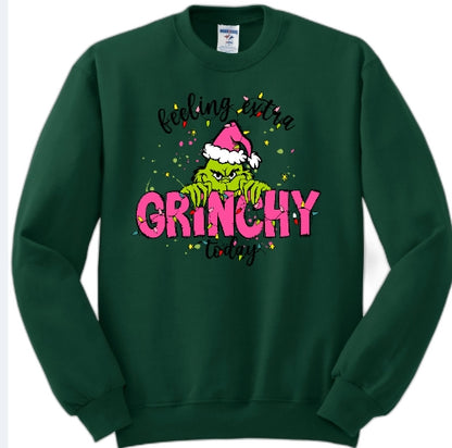 Feeling extra Grinchy today sweatshirt