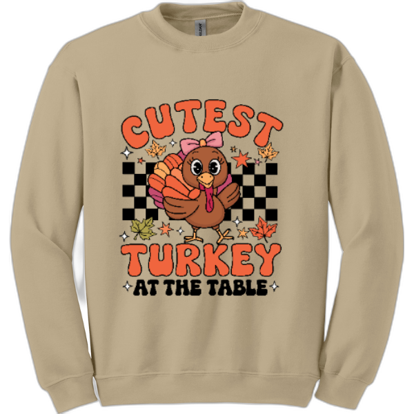 Cutest turkey at the table sweatshirt