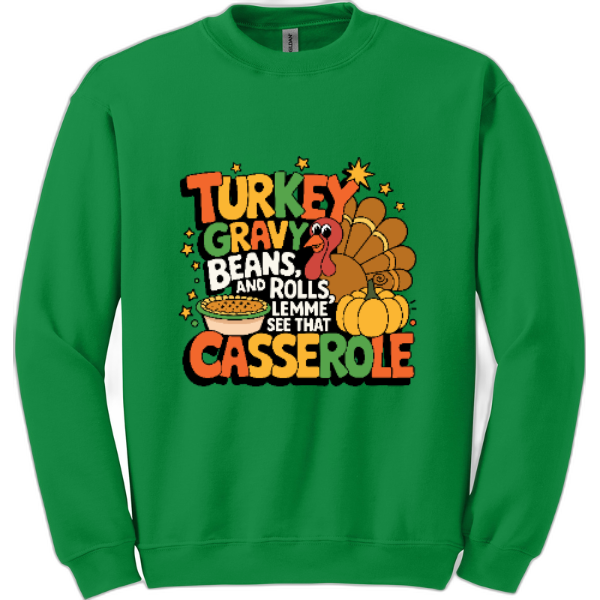 Turkey Gravy Beans sweatshirt