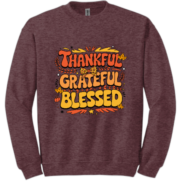 Thankful Grateful Blessed sweatshirt