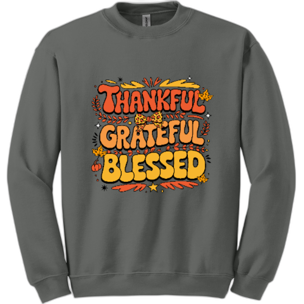 Thankful Grateful Blessed sweatshirt