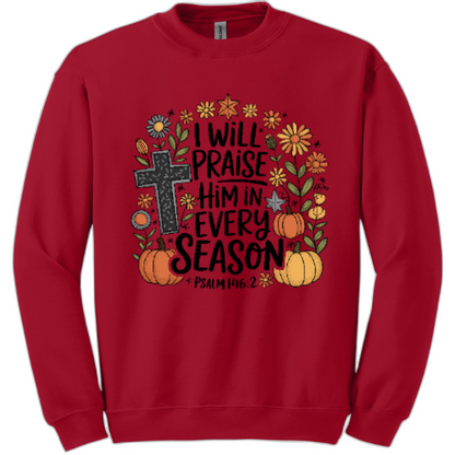 I will praise Him sweatshirt