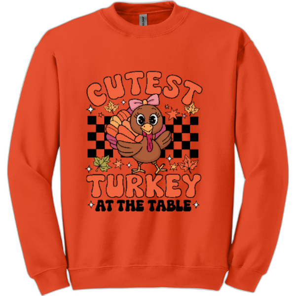 Cutest turkey at the table sweatshirt