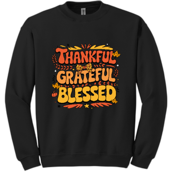 Thankful Grateful Blessed sweatshirt