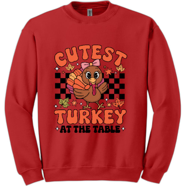 Cutest turkey at the table sweatshirt