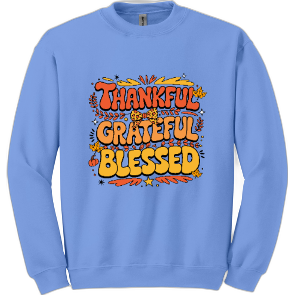 Thankful Grateful Blessed sweatshirt