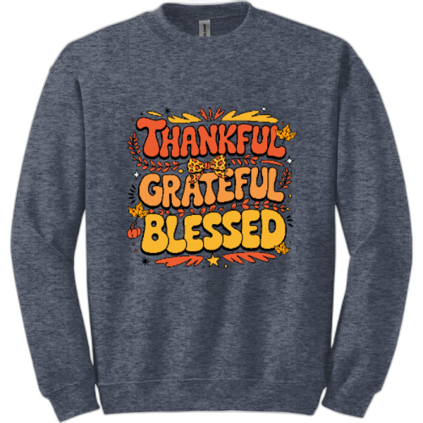 Thankful Grateful Blessed sweatshirt